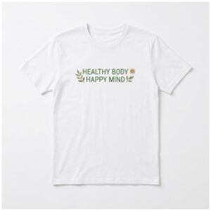 Healthy Body Happy Mind T-Shirt