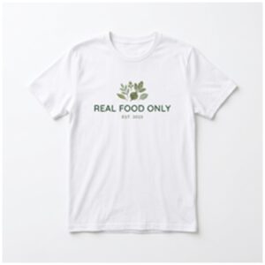 Real Food Only T-Shirt